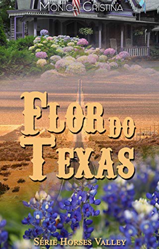 Livro PDF: Flor do Texas (Horses Valley Livro 2)