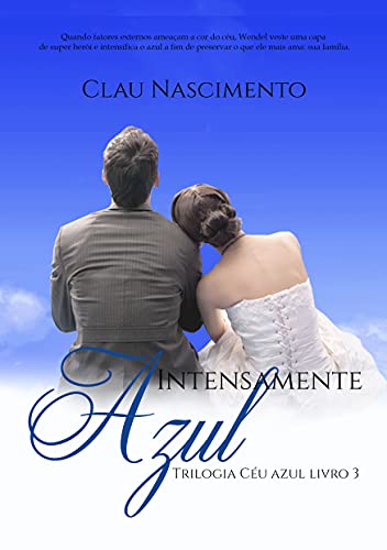 Livro PDF: INTENSAMENTE AZUL : Livro 3 da Trilogia Céu Azul.