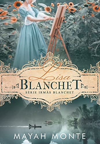 Capa do livro: Lisa Blanchet: Série Irmãs Blanchet - Ler Online pdf