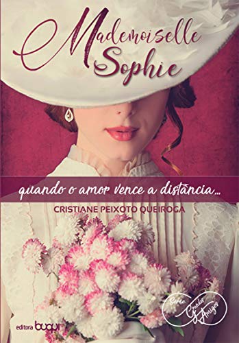 Capa do livro: Mademoiselle Sophie: quando o amor vence a distância - Ler Online pdf