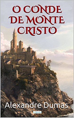 Livro PDF: O Conde de Monte Cristo: Edição Completa (Grandes Clássicos)