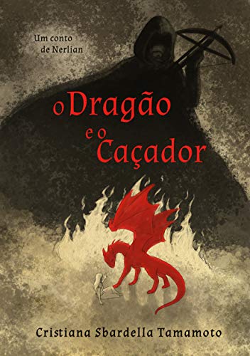 Livro PDF O Dragão e o Caçador (Conto) (Contos de Nerlian)
