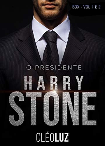 Livro PDF O PRESIDENTE- HARRY STONE – BOX DUOLOGIA : Os Stone – Vol. 4