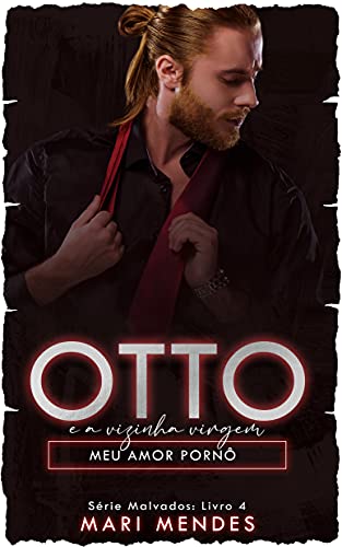 Capa do livro: Otto : Meu Amor Pornô (Série Malvados Livro 4) - Ler Online pdf