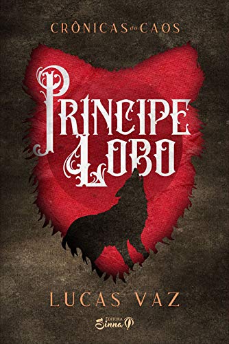 Livro PDF: Príncipe Lobo (Crônicas do Caos Livro 1)