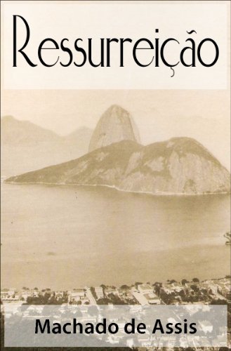 Livro PDF Ressurreição – Machado de Assis (Clássicos da Literatura Brasileira) (Portuguese Edition)