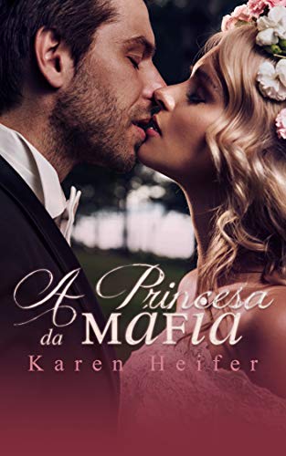 Livro PDF: Série Casamento Arranjado: A Princesa da Máfia