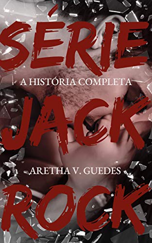 Livro PDF Série Jack Rock: Trilogia Elle + Chris + Kim + 4 contos
