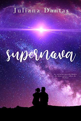 Livro PDF Supernova: As infinitas possibilidades do nunca pelos olhos de Nathan