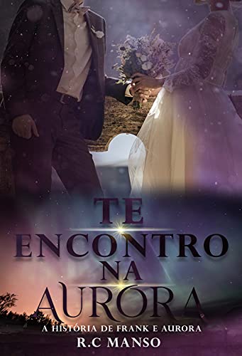 Capa do livro: Te Encontro na Aurora : A história de Frank e Aurora - Ler Online pdf