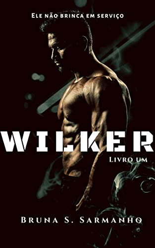 Capa do livro: WILKER (Wilker Weiser Livro 1) - Ler Online pdf