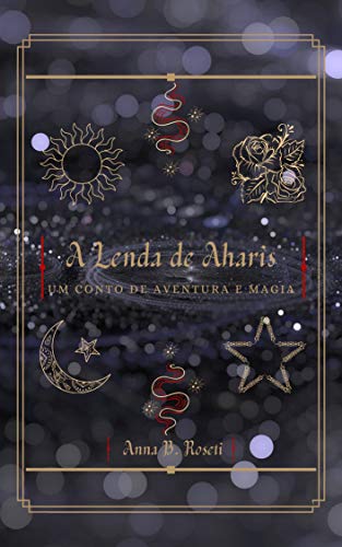 Livro PDF: A Lenda de Aharis: Um conto de aventura e magia