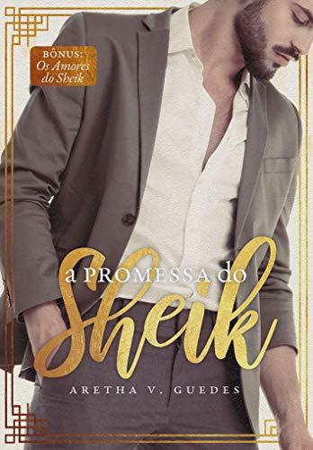 Livro PDF: A promessa do sheik – 2ª edição: Incluso: Os amores do sheik