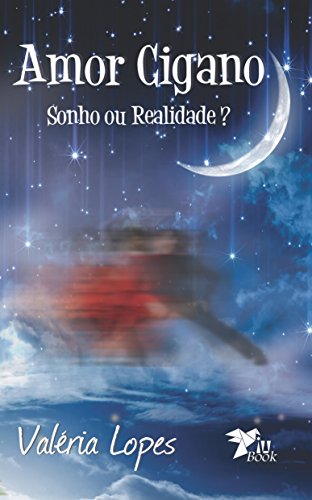 Livro PDF Amor Cigano: Sonho ou Realidade?