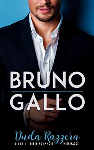 Livro PDF Bruno Gallo (Romances Inesperados Livro 1)