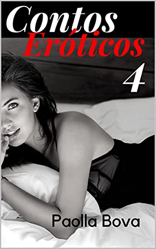Capa do livro: Contos Eróticos de Paolla Bova – 04 - Ler Online pdf