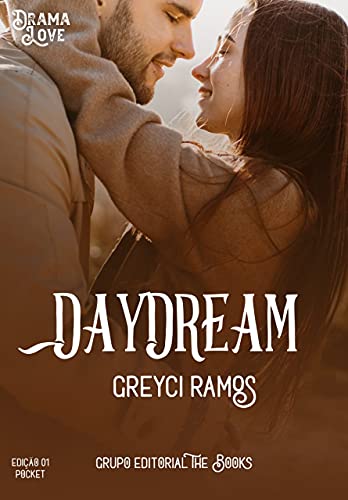 Livro PDF: Daydream: O Amor pode realmente curar um Coração Partido?