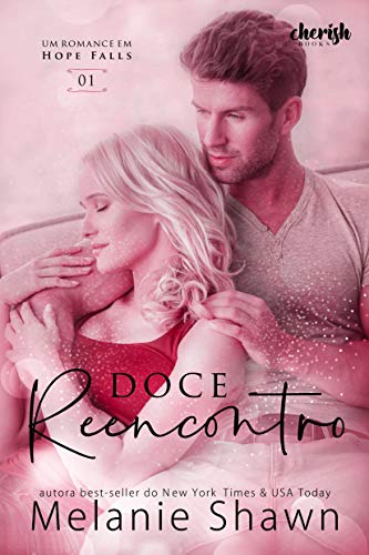 Capa do livro: Doce Reencontro (Romance em Hope Falls Livro 1) - Ler Online pdf