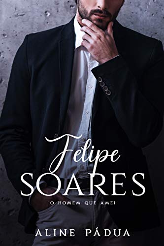 Livro PDF Felipe Soares – o homem que amei