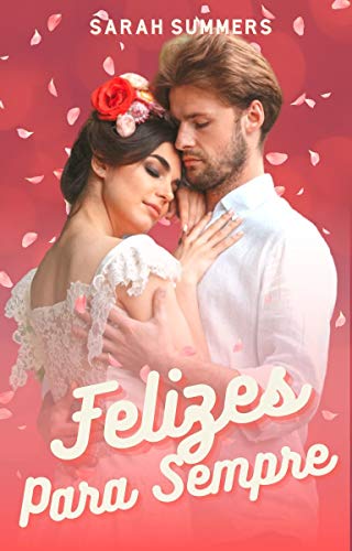 Capa do livro: Felizes Para Sempre: Um conto de ” Amor A La Mexicana” - Ler Online pdf