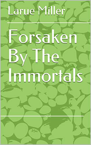 Capa do livro: Forsaken By The Immortals - Ler Online pdf