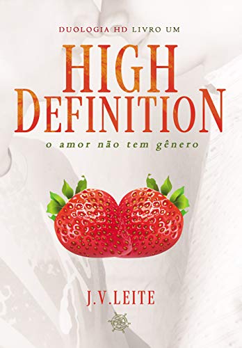 Capa do livro: High Definition – O amor não tem gênero: Duo HD – Livro 1 - Ler Online pdf