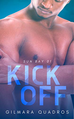 Livro PDF: Kick-Off (Sun Bay Livro 1)
