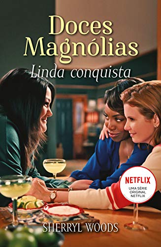 Livro PDF: Linda conquista (Doces magnólias Livro 1)