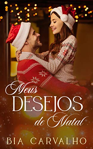 Livro PDF Meus Desejos de Natal: (Conto independente)