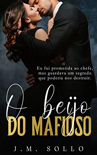 Livro PDF: O Beijo do Mafioso : (Livro único)