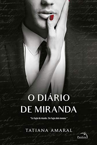 Livro PDF O diário de Miranda – Livro 2: Eu fugia do mundo. Ele fugia dele mesmo.