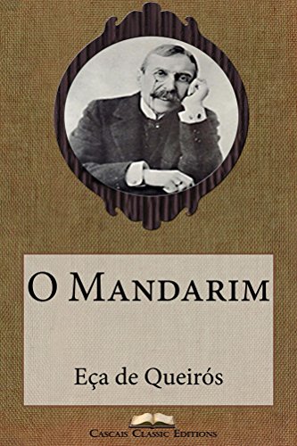 Livro PDF O Mandarim (Edição Ilustrada): Com biografia do autor e índice activo (Grandes Clássicos Luso-Brasileiros Livro 3)