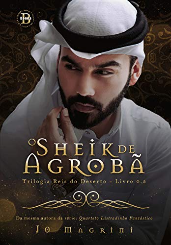 Livro PDF O Sheik de Agrobã 0.5 (Trilogia Reis do Deserto Livro 0)