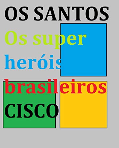 Livro PDF: Os Santos: Os super heróis brasileiros
