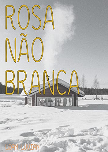 Capa do livro: Rosa Não Branca - Ler Online pdf