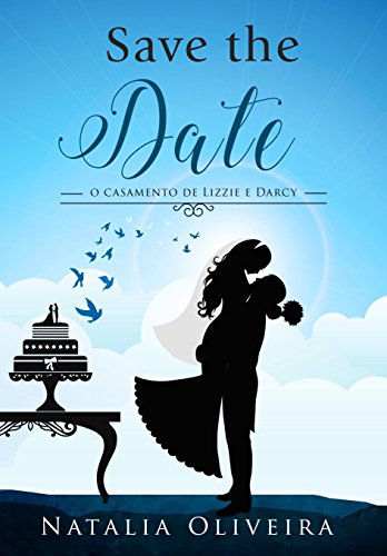 Livro PDF Save the Date: O Casamento de Lizzie e Darcy