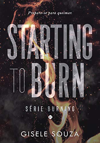 Capa do livro: Starting to Burn (Burning 0,5) - Ler Online pdf
