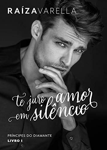 Capa do livro: Te juro amor em silêncio (Príncipes do Diamante Livro 1) - Ler Online pdf