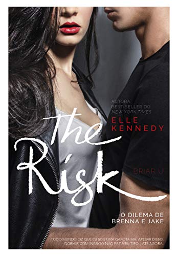 Capa do livro: The Risk: O dilema de Brenna e Jake (Briar U Livro 2) - Ler Online pdf