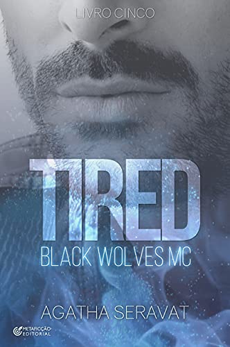 Livro PDF TIRED (Black Wolves MC Livro 5)