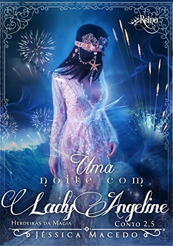 Capa do livro: Uma noite com Lady Angeline: spin off 2,5 (Herdeiras da Magia) - Ler Online pdf