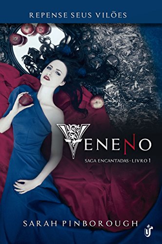 Livro PDF Veneno: Para os fãs de Once Upon a Time e Grimm, Veneno é a prova de que contos de fadas são para adultos!