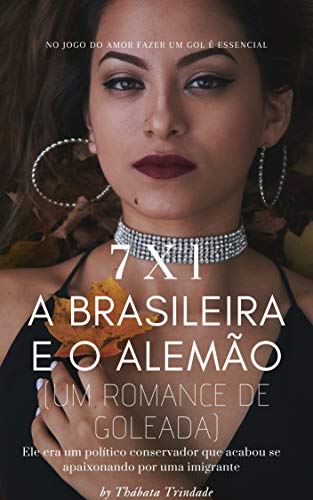 Livro PDF: 7×1 A Brasileira e O Alemão: Um Romance de Goleada