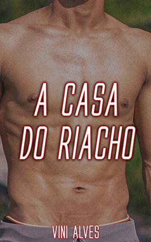 Capa do livro: A Casa do Riacho: Conto erótico gay - Ler Online pdf