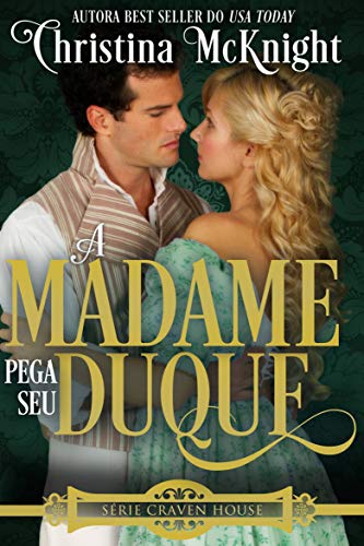 Livro PDF: A Madame Pega seu Duque (Série Craven House – Volume 3)