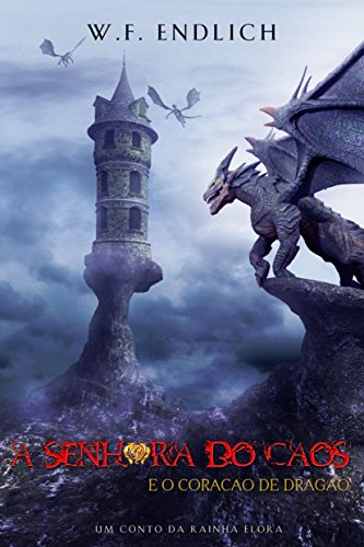 Capa do livro: A Senhora do Caos – E o Coração de Dragão: Um conto sobre a Rainha Elora - Ler Online pdf