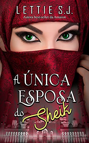 Livro PDF A Única Esposa do Sheik (Livro Único)