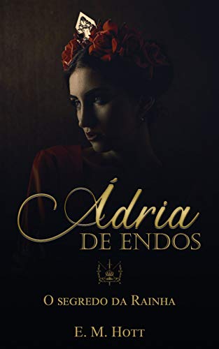 Capa do livro: Ádria de Endos: O Segredo da Rainha - Ler Online pdf