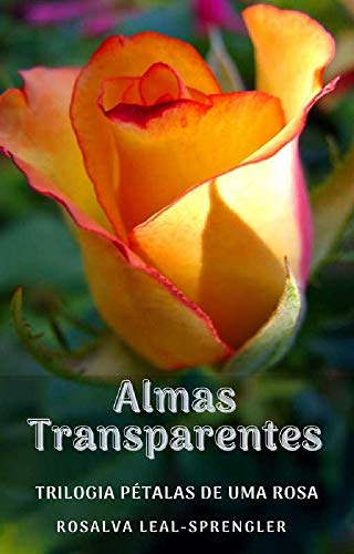 Livro PDF: Almas Transparentes (Pétalas de uma Rosa Livro 3)