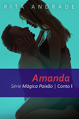 Capa do livro: Amanda (Mágica Paixão Livro 1) - Ler Online pdf